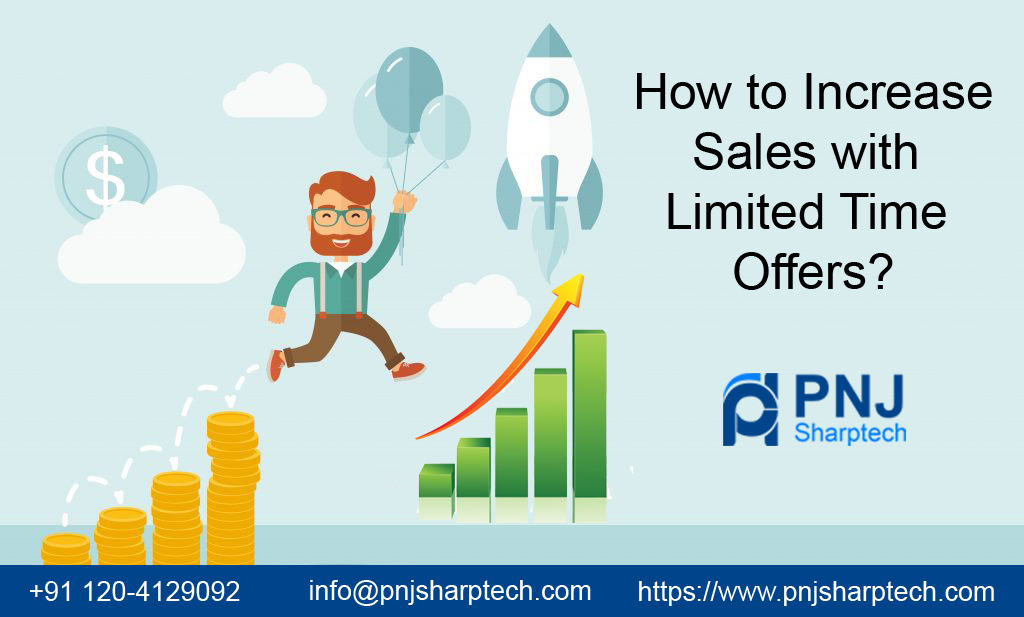 https://www.pnjsharptech.com/blog/wp-content/uploads/2019/03/How-to-Increase-Sales-with-Limited-Time-Offers.jpg